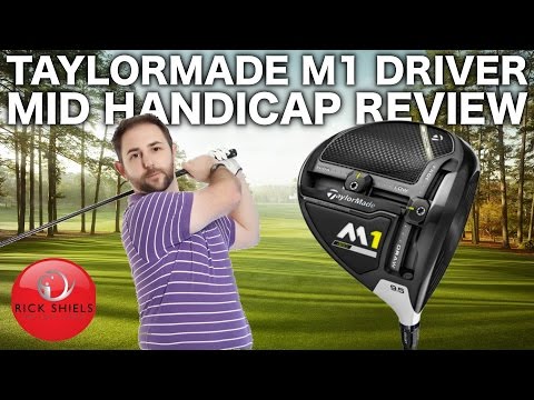 TAYLORMADE M1 2017 DRIVER - MID HANDICAP REVIEW - YouTube