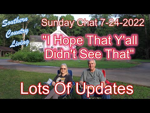 Sunday Chat 7-24-2022   