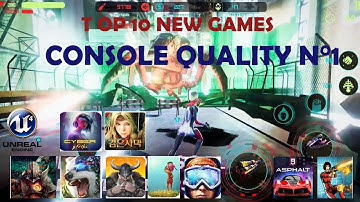 TOP 10 NEW GAMES ANDROID-IOS OF THE WEEK : CONSOLE QUALITY 2018 N°1