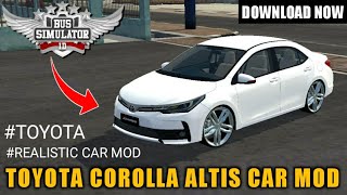 Download REALISTIC TOYOTA COROLLA ALTIS CAR MOD In Bus Simulator Indonesia|BUSSID V3.4.3|IN HINDI screenshot 2