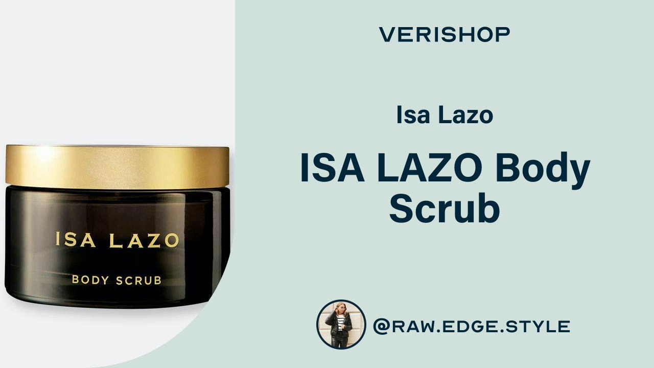 Isa Lazo ISA LAZO Body Scrub Review