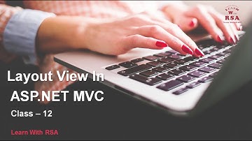 # 12 Layout View In ASP.NET MVC