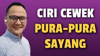 Ciri Cewek Pura Pura Sayang  Jonathan Manullang