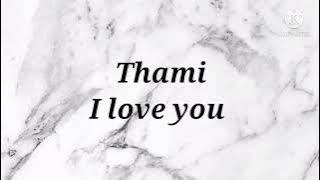 Thami - I love you (Instrumental & Lyrics)