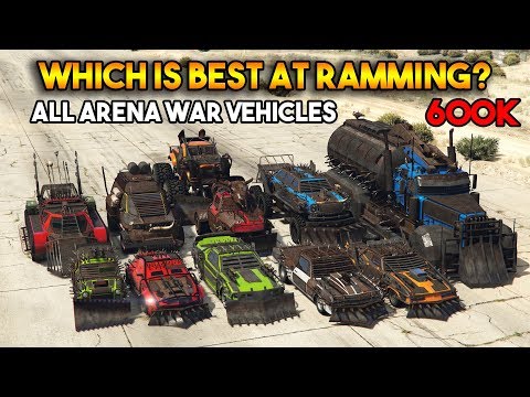 GTA 5 ONLINE : WHICH IS BEST AT RAMMING? (ALL ARENA WAR VEHICLES) [600K SPECIAL]