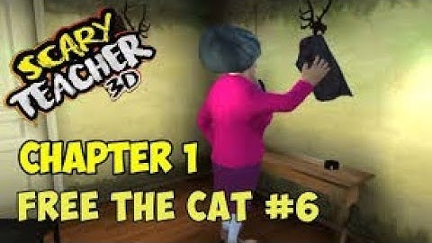 Scary Teacher 3D - Gameplay Walkthrough Part 6 Free The Cat ( Android, iOS )