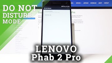 How to Activate DND Mode in Lenovo Phab 2 Pro – Enable Do Not Disturb Mode