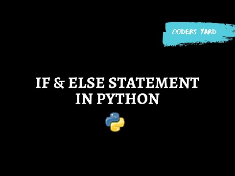 Learn How to use If Else Statement | Python Tutorials | Coders Yard