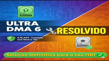 Ultra DMA  6, S M A R T  Capable and Status OK (RESOLVIDO)