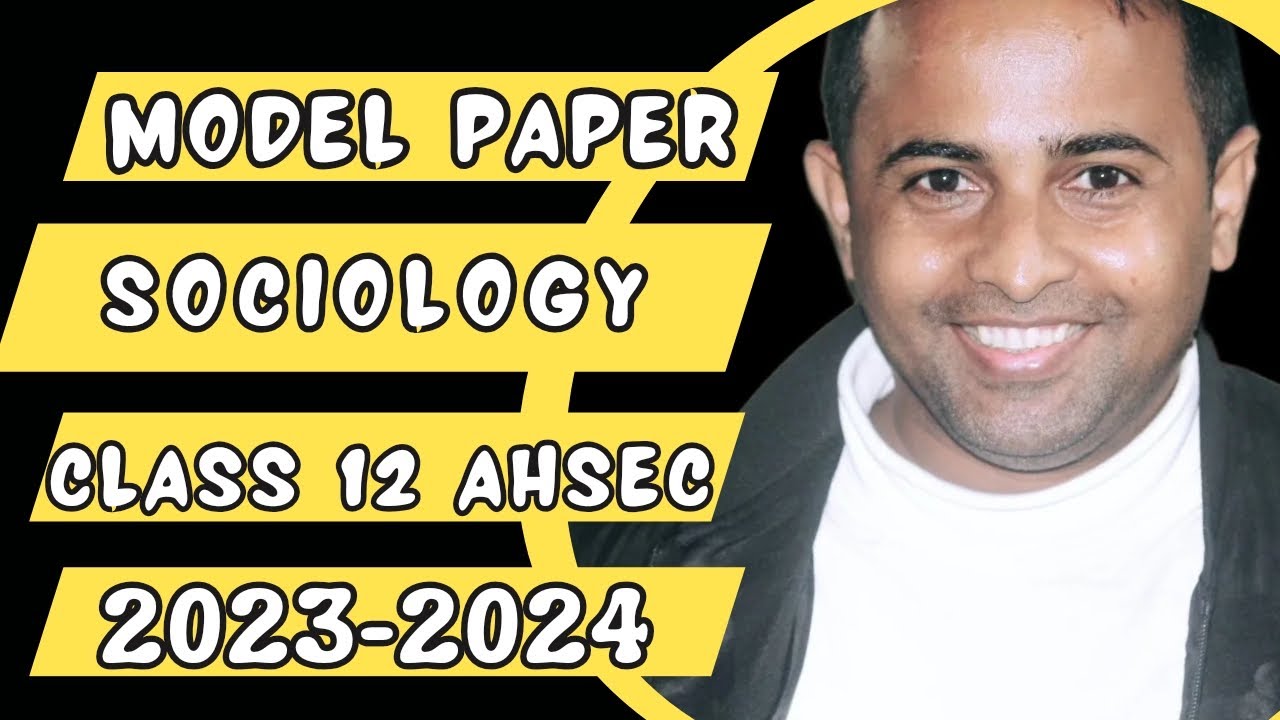 ahsec-class-12-sociology-model-question-paper-2024-important-questions