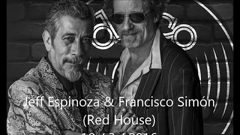Jeff Espinoza & Francisco Simn - Red House & Friends