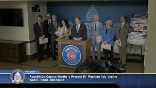 Republican Caucus Members Present Bill Package Addressing Waste, Fraud and Abuse - 02/12/25