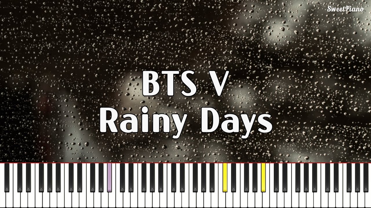 BTS V - Rainy Days by SweetPiano