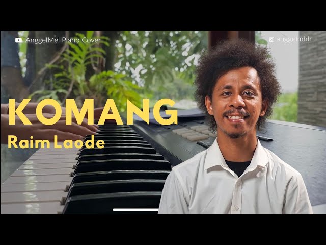 Komang - Raim Laode (Piano Cover) with Lyrics by AnggelMel class=