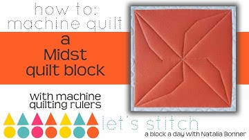 How To: Machine Quilt a Midst Quilt Block-With Natalia Bonner-Let