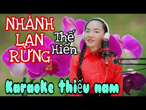 Video Karaoke Nhánh Lan Rừng (Thế Hiển)| Thiếu giọng nam|... - youtube