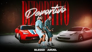 BLESSD x ANUEL AA - DEPORTIVO [1 Hora]