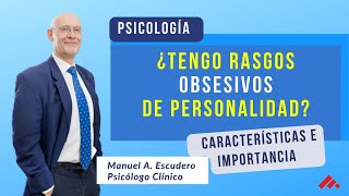 📌 PERSONALIDAD OBSESIVA: Rasgos, Caracteristicas y su Importancia en la Salud Mental. by Manuel Escudero, Psicólogo clínico 1,049 views 3 months ago 3 minutes, 53 seconds