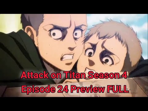 Attack on Titan Season 4 Episode 24 Preview FULL