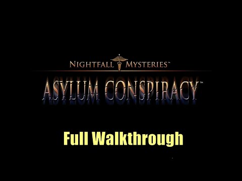 Let's Play - Nightfall Mysteries 2 - Asylum Conspiracy - Full Walkthrough