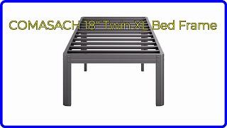 REVIEW (2026): COMASACH 18" Twin XL Bed Frame. First Look.