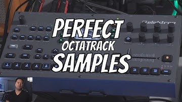 How to Make Perfect Samples and Loops on the Octatrack MK2