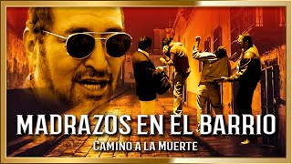 'MADRAZOS EN EL BARRIO' Camino a la muerte  Pelicula completa en HD