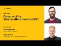 Observability: What matters most in 2021