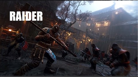 FOR HONOR RAIDER GUIDE! MOVESET ABILITIES STRATEGY