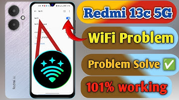 redmi 13c 5g wifi problem, redmi 13c 5g wifi connection problem, redmi 13c 5g wifi settings