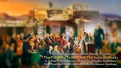 The Founding Fathers and the Ancient Greeks:  Part 1, The Greek Frame