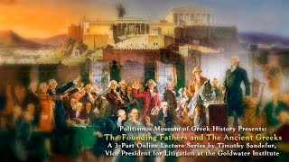 The Founding Fathers and the Ancient Greeks:  Part 1, The Greek Frame