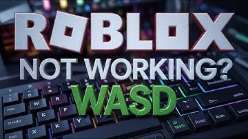 How to Fix Roblox WASD Keys Not Working (Quick Fix!)