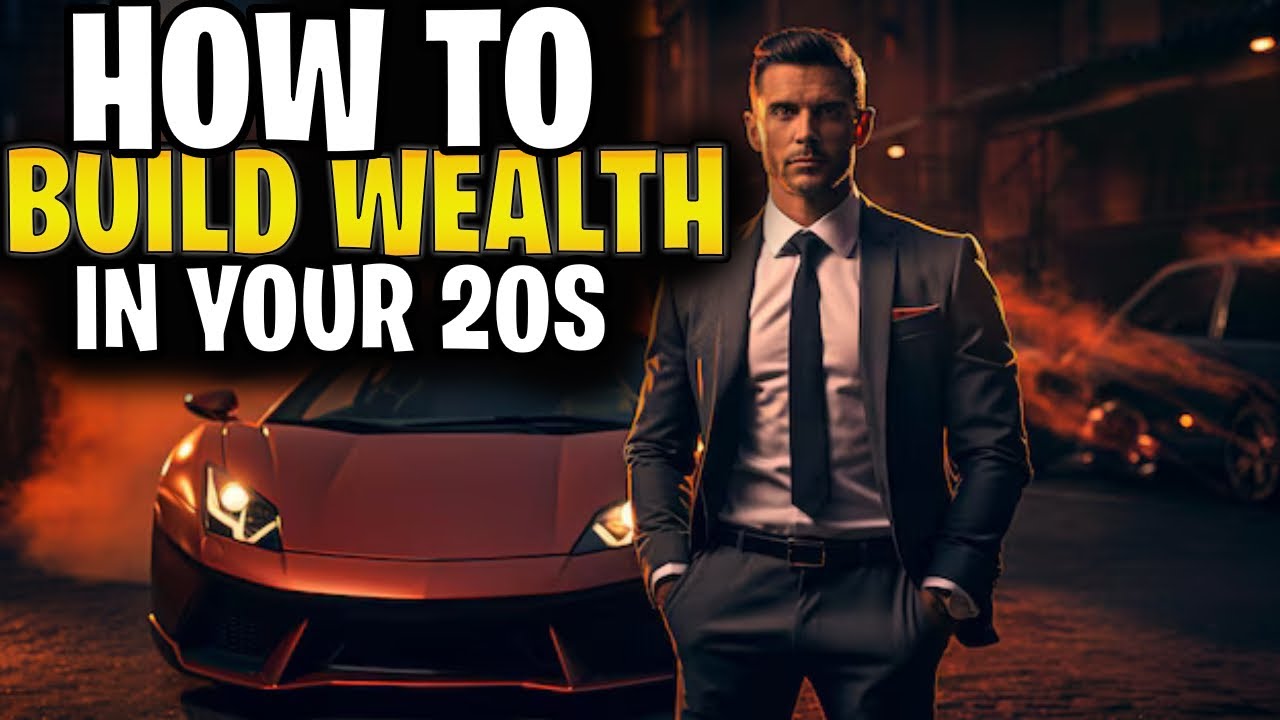 How To Build Wealth In Your 20s - YouTube
