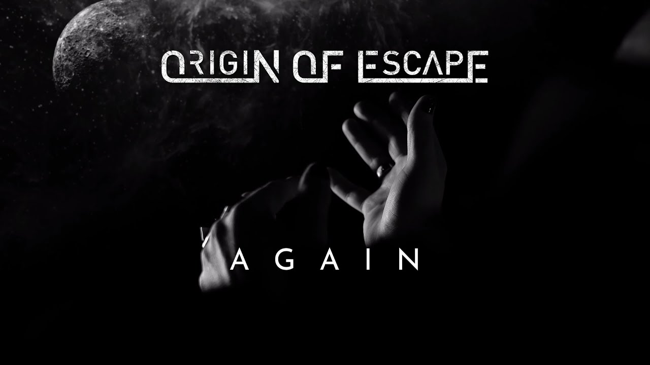 ORIGIN OF ESCAPE - Again (OFFICIAL VIDEO)