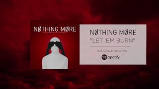 Nothing More - Let 'Em Burn (Official Audio) chords