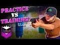 Practice vs training  do you know the difference