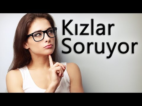 Kızlar Ne Soruyor?