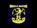 Vanilla Muffins - I Wanna Be Somebody