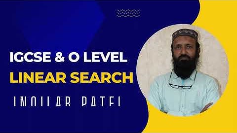 Linear Search for IGCSE, O & A Level Computer Science by Inqilab Patel