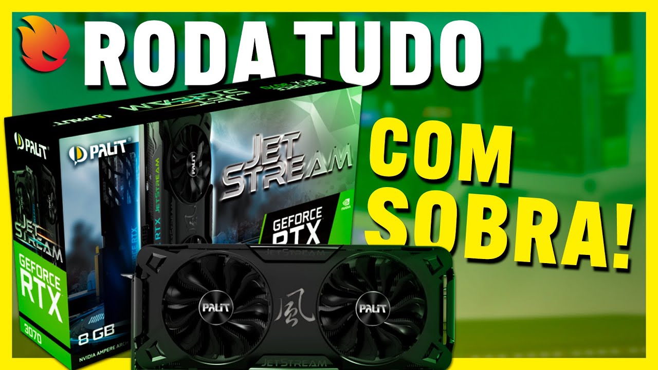 NUNCA DUVIDE DO DESEMPENHO DA RTX 3070! - YouTube