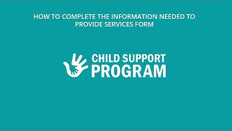 How to Complete the Information Needed to Provide Services Form