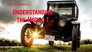 Car Historian: Understanding the Ford Model T
