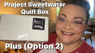 Project Sweetwater Quilt Box Plus (Option 2) - Quilt Box - Fall 2026