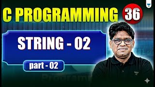 C Programming Lecture 36 | String Part 02