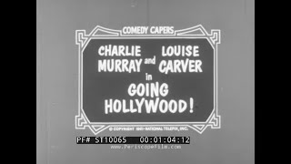 Thumbnail for "GOING HOLLYWOOD!" 1961 RE-EDIT OF MAC SENNETT'S "HOLLYWOOD KID" COMEDY w/ CHARLIE MURRAY   ST10065