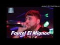 Faycel El Mignon ♫  Foug Tabla فوق الطابلة