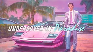 Ultimate 80S Synthwave Playlist - Undercover In Paradise Royalty Free Copyright Safe Music