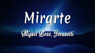 Miguel Bosé, Jovanotti - Mirarte ( Letra + vietsub )