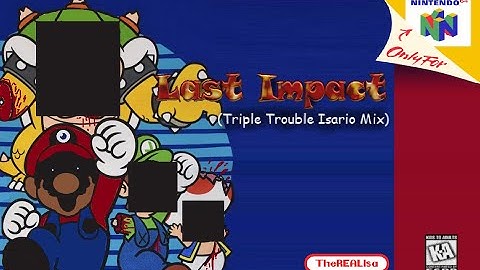 [FNF] Last Impact - Triple Trouble Isario Mix (READ DESC) (FLASHING LIGHTS) [+FLP]